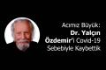 İstanbul'da Dr. Yalçın Özdemir Kovid-19 sebebiyle yaşamını yitirdi