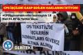 İşçilerden "#CPSİşçininHakkınıVer" kampanyası