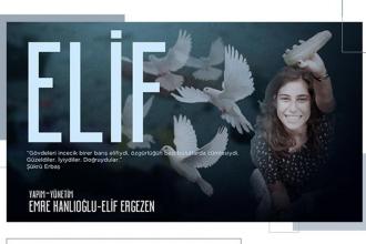 ‘Elif’ belgeseli paylaşıma açıldı: Daha çok kişiye dokunabilsin diye