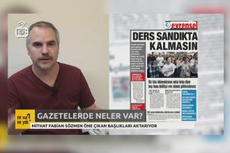 Gazetelerde 'Ne Var Ne Yok?' - 25 Haziran 2019 Salı