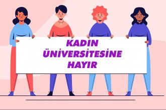 Kapalı kutulara bir yenisi daha: Kadın Üniversiteleri