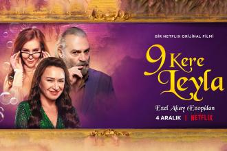 Netflix, Ezel Akay imzalı 9 Kere Leyla filminin resmi fragmanını paylaştı