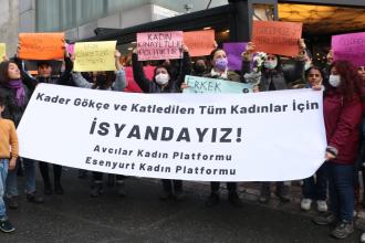 Esenyurt'ta kadınlar, katledilen Kader Gökçe için sokağa çıktı