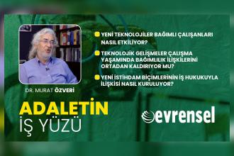 Teknolojinin çalışma yaşamına etkisi, "yeni" çalışma biçimleri, freelance çalışma - Dr. Murat Özveri | Adaletin İş Yüzü