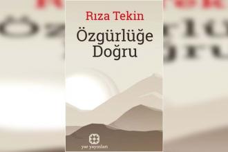 Grev fakültesinden mezun olan işçilerin romanı: Özgürlüğe Doğru