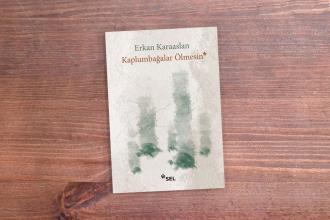 Karaaslan’dan ilk kitap: Kaplumbağalar Ölmesin