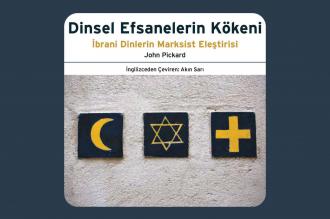 Dinsel efsanelerin kökenine sınıfsal bir yolculuk