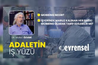 Mobbing nedir, maruz kalınan her baskı mobbing olarak tarif edilebilir mi? - Dr. Murat Özveri | Adaletin İş Yüzü