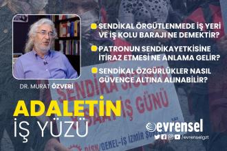 Sendikal örgütlenmede iş yeri ve iş kolu barajları, patronun yetki itirazı - Dr. Murat Özveri | Adaletin İş Yüzü