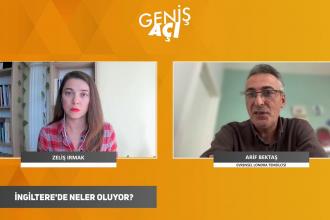 İngiltere'de neler oluyor? - Arif Bektaş | Geniş Açı