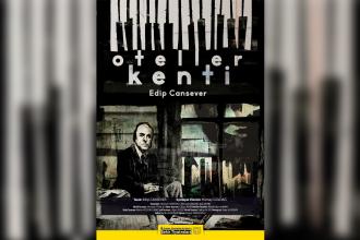 Edip Cansever’in Oteller Kenti Şiiri sahnede