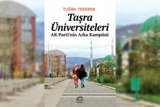 Gazeteci Tuğba Tekerek, Taşra Üniversiteleri AK Parti'nin Arka Kampüsü kitabını anlattı