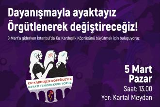 Ekmek ve Gül’den İstanbullu kadınlara çağrı: Dayanışmayla ayaktayız; örgütlenerek değiştireceğiz