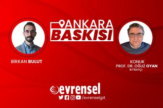 Depremin ve seçimin ardından ekonominin enkazında kim kaldı? - Prof. Dr. Oğuz Oyan | Ankara Baskısı