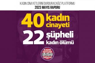 Mayıs ayında en az 40 kadın erkekler tarafından katledildi