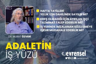 Hafta tatili yıllık izinden sayılır mı, personel tatil gününde görevlendirilebilir mi? - Dr. Murat Özveri | Adaletin İş Yüzü