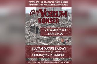 Grup Yorum’dan 7 Temmuz’da “Deprem değil önlem almayan faşizm öldürür” konseri