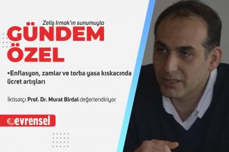 Memur maaşları | Prof. Dr. Murat Birdal: Alt tarafı dipte eşitleyerek ücretler birbirine yaklaştırılıyor