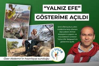 "Yalnız Efe" belgeseli gösterime açıldı | Çepeçevre Yaşam