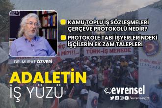 Kamu Toplu İş Sözleşmeleri Çerçeve Protokolü nedir? - Dr. Murat Özveri | Adaletin İş Yüzü