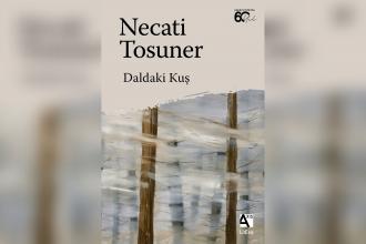 Necati Tosuner'den yeni kitap: Daldaki Kuş