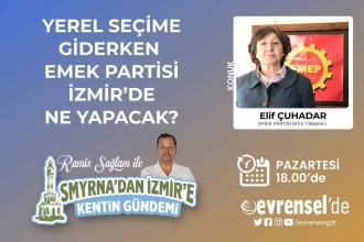 Yerel seçimlere giderken EMEP İzmir’de ne yapacak? | Smyrna’dan İzmir’e Kentin Gündemi