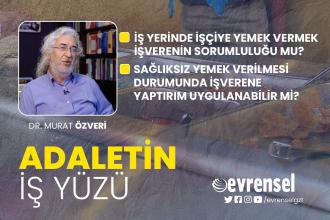 İşçinin iş yerinde beslenme ve yemek hakkı - Dr. Murat Özveri | Adaletin İş Yüzü