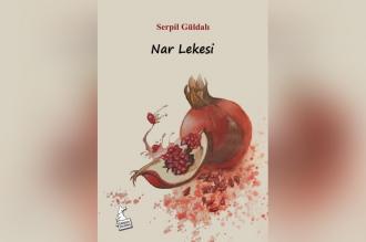 Şair Serpil Güldalı’nın ilk kitabı: Nar Lekesi