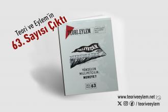 Teori ve Eylem tartışıyor: Yükselen milliyetçilik