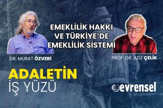 Türkiye'de emeklilik sistemi - Dr. Murat Özveri ve Prof. Dr. Aziz Çelik yanıtladı | Adaletin İş Yüzü