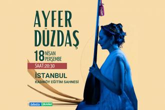 Sanatçı Ayfer Düzdaş, İstanbul, Diyarbakır ve Batman’da konser verecek