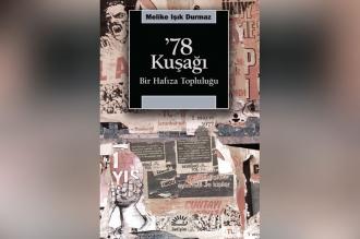 78 kuşağı: Bir hafıza topluluğu (*)