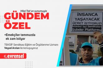 Temmuzda asgari ücrete zam eylemine çağrı | Gündem Özel