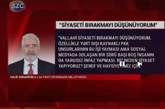 AKP'li Galip Ensarioğlu: Siyaseti bırakmak gibi bir düşüncem kesinlikle yok