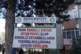 Bakırköy Belediyesinin "Engelli Parkı" tabelasına tepki: "Ayrıştırıcı ve damgalayıcı"