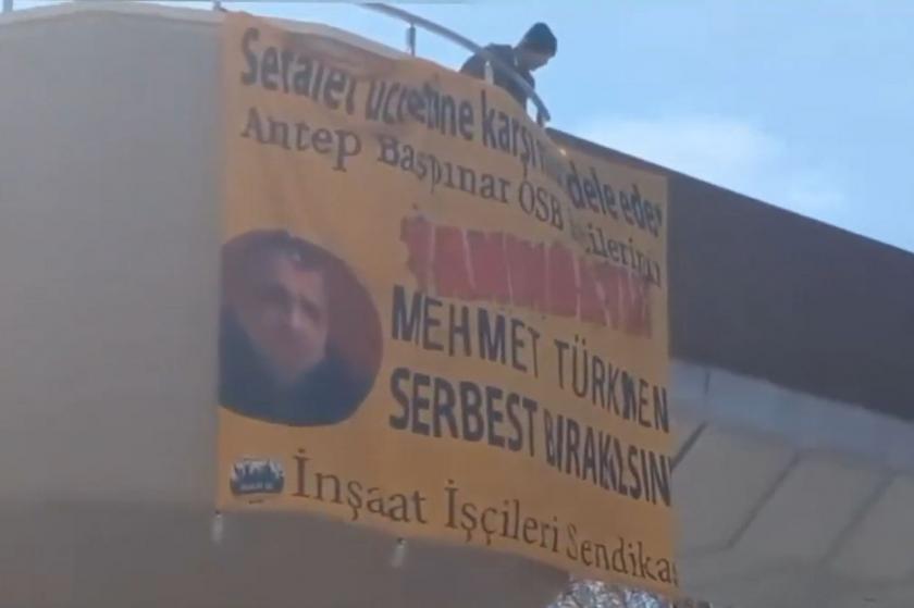 İnşaat-İş'ten Ankara'da Mehmet Türkmen pankartı: Serbest bırakılsın