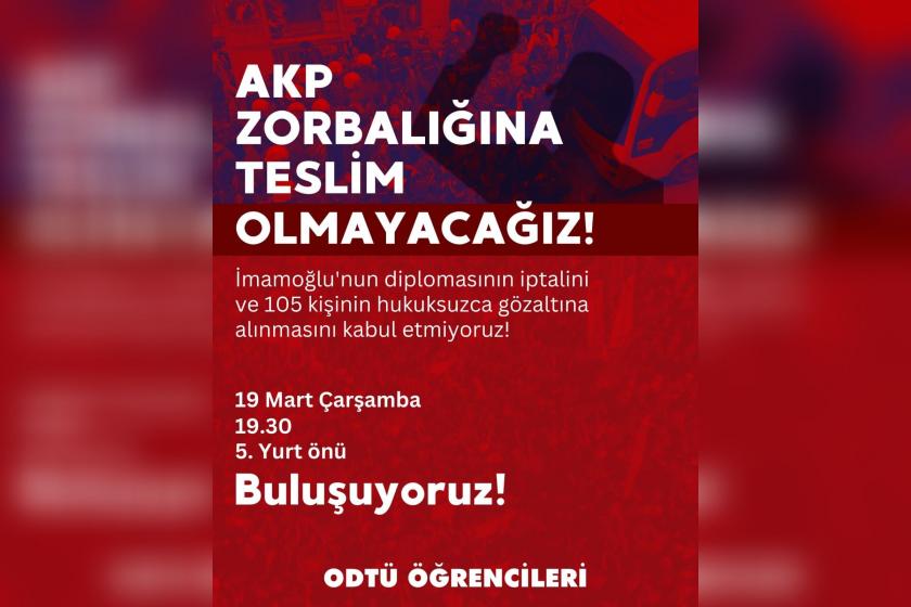 ODTÜ öğrencilerinden İmamoğlu protestosu için çağrı