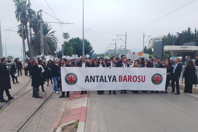 Antalya Barosu: hukuksuzluğun tam karşısındayız