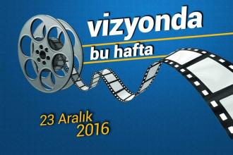 Bu hafta vizyona 9 yeni film giriyor - 23 Aralık 2016