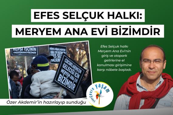 Efes Selçuk halkı: Meryem Ana Evi bizimdir | Çepeçevre Yaşam