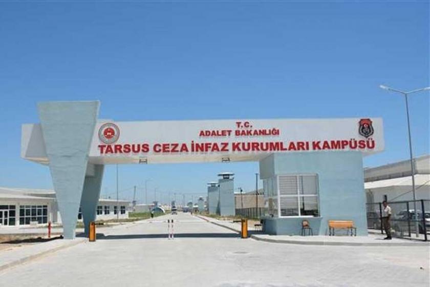 Tarsus Cezaevi’nde ‘askeri nizam’ dayatması