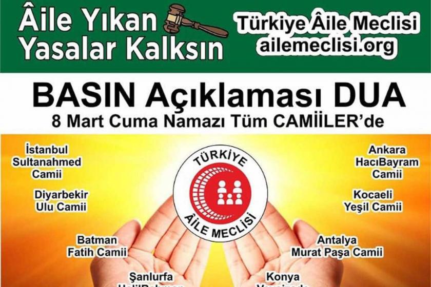 "Türkiye Aile Meclisleri" adlı bir gruptan skandal 8 Mart çağrısı