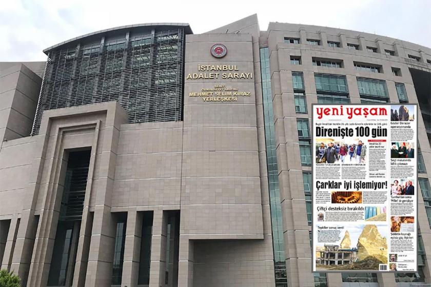 Yeni Yaşam gazetesinin 21 gün önceki nüshası için toplatma kararı