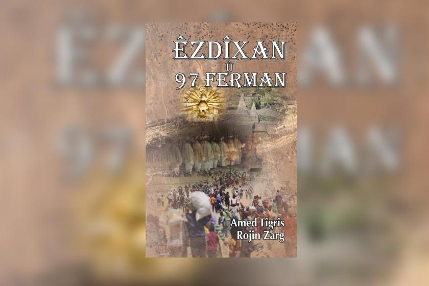 Êzidî katliamları kitaplaştı: 97 Ferman