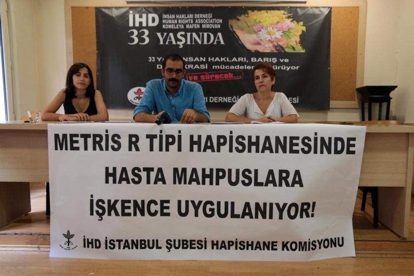 İHD: Metris R Tipi Cezaevinde yaşanan insanlık dışı uygulamalara son verin