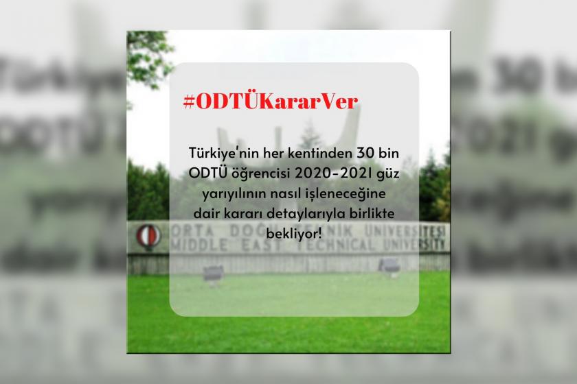 ODTÜ öğrencileri #ODTÜkararver etiketiyle sosyal medya kampanyası başlattı