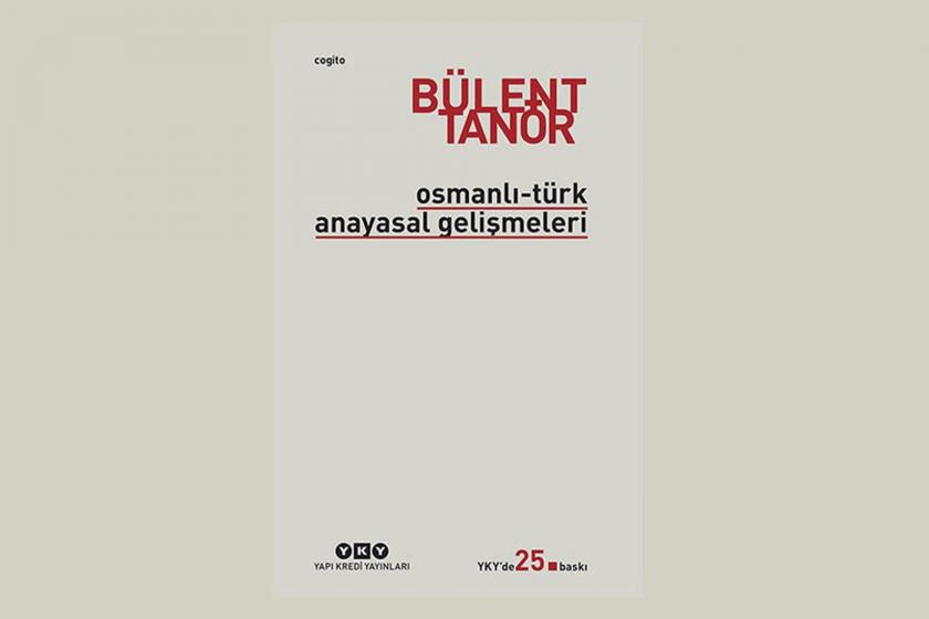 Bülent Tanör'ün Osmanlı-Türk Anayasal Gelişmeleri adlı kitabının kapağı