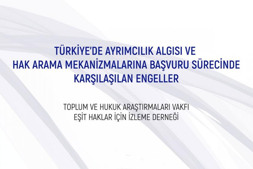 Türkiye'de Ayrımcılık Algısı ve Hak Arama Mekanizmalarına Başvuru Sürecinde Karşılaşılan Engeller isimli saha çalışması raporunun kapağı 