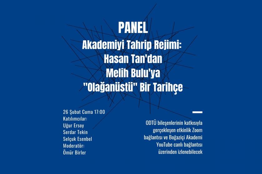 ODTÜ bileşenlerinden ortak panel: Akademiyi tahrip rejimi