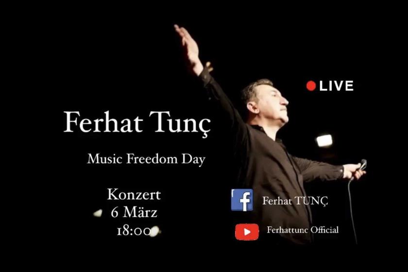 Ferhat Tunç, Müzik Özgürlüğü Günü etkinliklerinde konser verecek